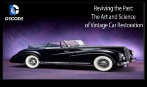 Restoration Realities: Vintage Vehicles and the Craft of Revival